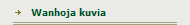Wanhoja kuvia